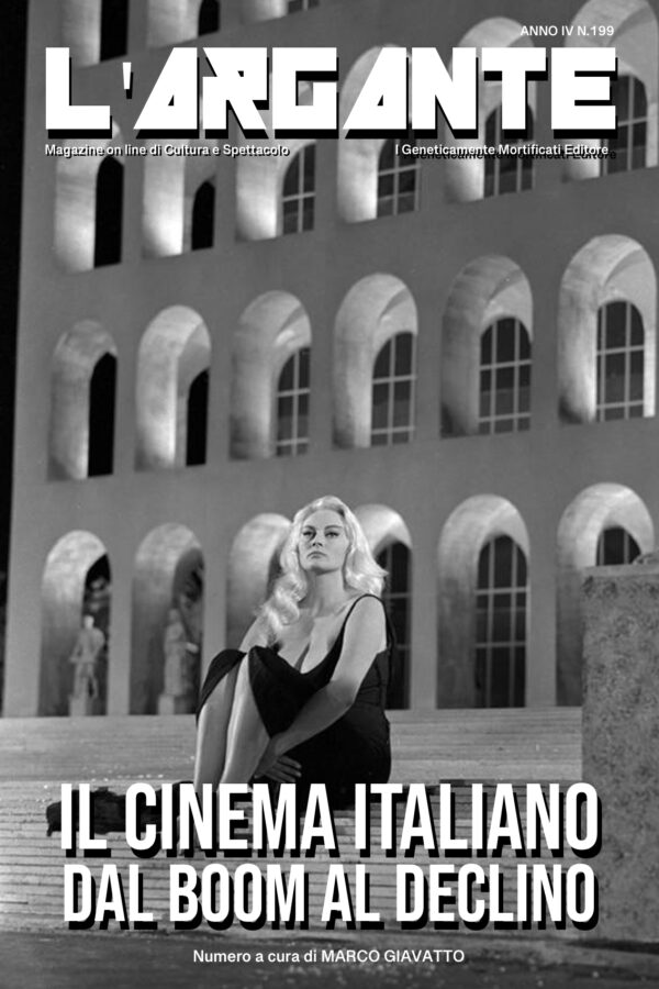 L’Argante 199 Il Cinema Italiano dal Boom al Declino.