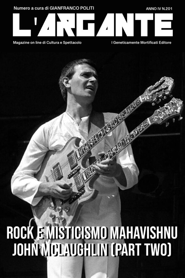 L’Argante 201 Rock e Misticismo: Mahavishnu John McLaughlin (PART TWO)